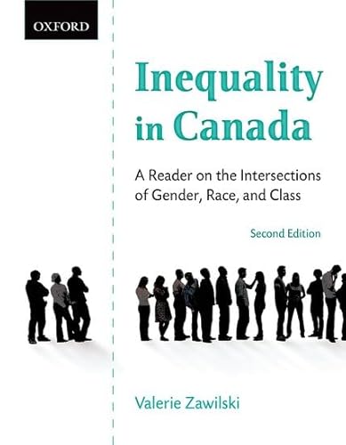 Stock image for Inequality in Canada: A Reader on the Intersections of Gender, Race, and Class Valerie Zawilski and Cynthia Levine-Rasky for sale by Aragon Books Canada