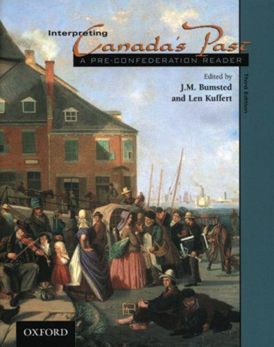 Stock image for Interpreting Canada's Past : A Pre-Confederation Reader for sale by Better World Books: West