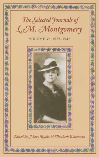 9780195421163: The Selected Journals of L. M. Montgomery: 1935 - 1942