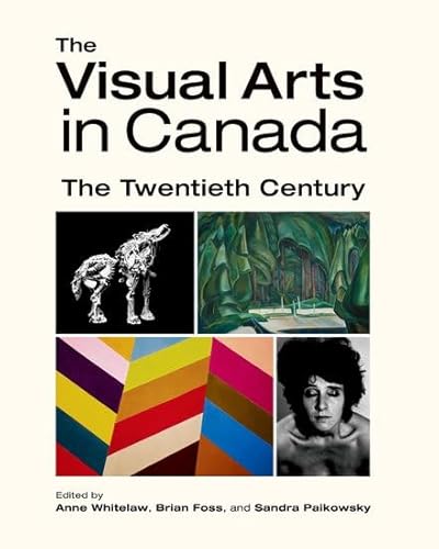 Stock image for The Visual Arts in Canada: The Twentieth Century for sale by One Planet Books