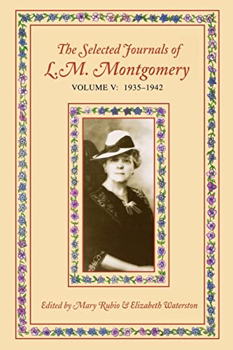 9780195422153: The Selected Journals of L.M. Montgomery, Volume V: 1935-1942