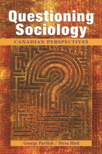 Beispielbild fr QUESTIONING SOCIOLOGY: A CANADIAN PERSPECTIVE. zum Verkauf von Cambridge Rare Books