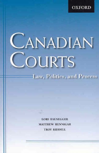 9780195423730: Canadian Courts: Law, Politics, and Process