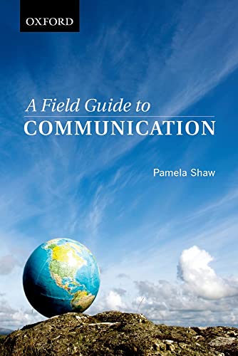 A Field Guide to Communication (9780195425130) by Shaw, Pamela
