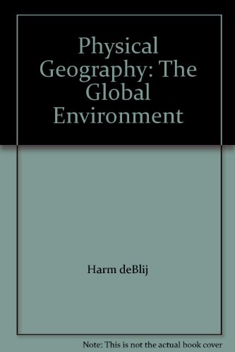 Stock image for Physical Geography: The Global Environment for sale by Better World Books