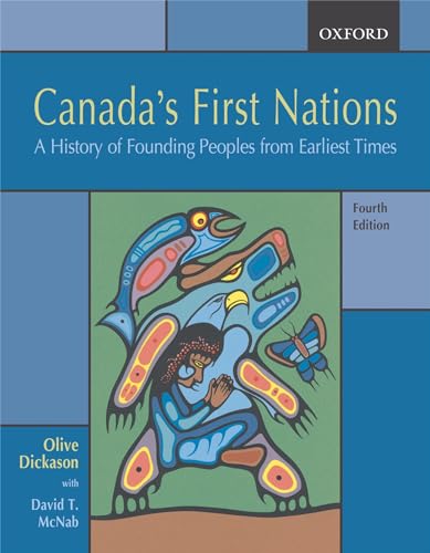 9780195428926: Canada's First Nations: A History of Founding Peoples from Earliest Times