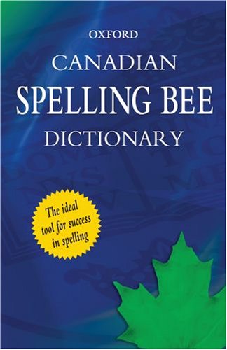 Imagen de archivo de Oxford Canadian Spelling Bee Dictionary a la venta por A Good Read