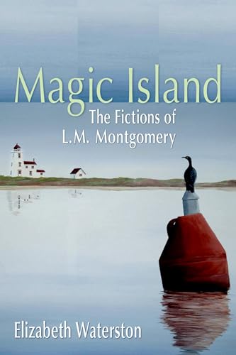 Beispielbild fr Magic Island : The Fictions of L. M. Montgomery zum Verkauf von Better World Books