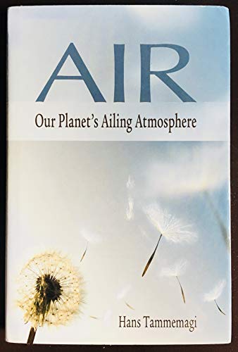 Stock image for Air: Our Planet's Ailing Atmosphere for sale by Better World Books: West