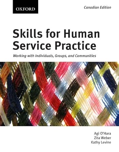 Beispielbild fr Skills for Human Service Practice : Working with Individuals, Groups, and Communities, First Canadian Edition zum Verkauf von Better World Books