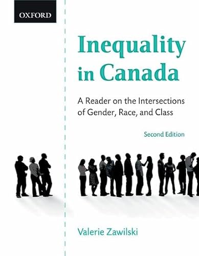 Stock image for Inequality in Canada : A Reader on the Intersections of Gender, Race, and Class for sale by Better World Books