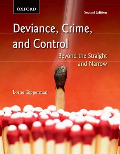 Deviance, Crime, and Control: Beyond the Straight and Narrow (9780195430257) by Tepperman, Lorne