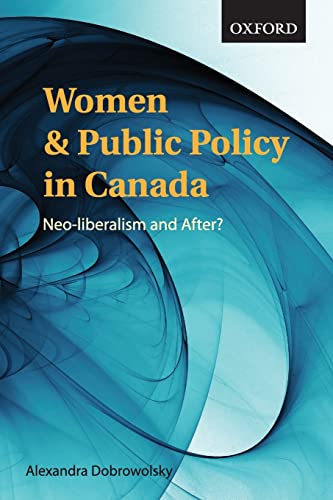 Beispielbild fr Women and Public Policy in Canada: Neoliberalism and After? zum Verkauf von Reuseabook
