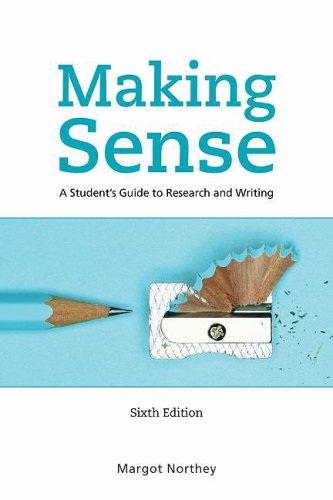 Beispielbild fr Making Sense: A Student's Guide to Research and Writing zum Verkauf von Cambridge Rare Books
