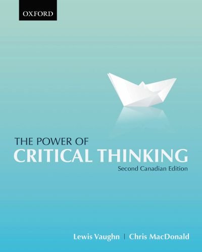 The Power of Critical Thinking: Second Canadian Edition The Power of Critical Thinking: Second Canadian Edition