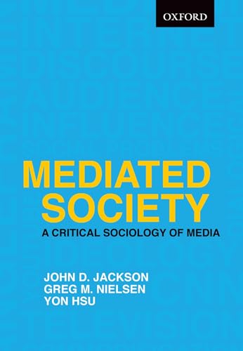 Imagen de archivo de Mediated Society: a Critical Sociology of Media a la venta por Better World Books
