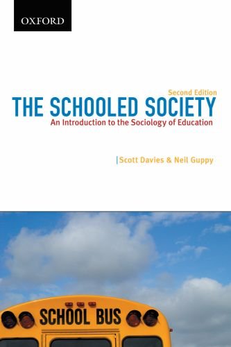 The Schooled Society: An Introduction to the Sociology of Education (9780195431742) by Davies, Scott; Guppy, Neil