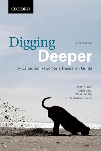 Beispielbild fr Digging Deeper: A Canadian Reporter's Research Guide zum Verkauf von Cotswold Rare Books