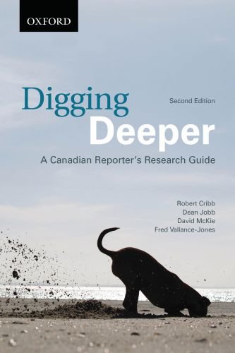 Imagen de archivo de Digging Deeper: A Canadian Reporter's Research Guide a la venta por Cotswold Rare Books