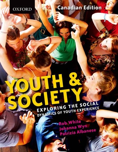 Imagen de archivo de Youth and Society: Exploring the Social Dynamics of Youth Experience, Canadian Edition a la venta por GF Books, Inc.