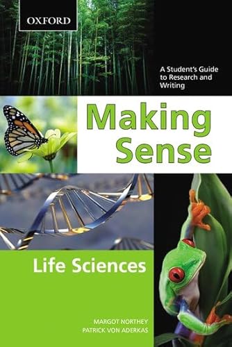 Stock image for Making Sense in the Life Sciences : A Student's Guide to Writing and Research for sale by Better World Books