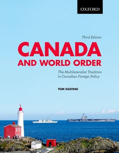 Stock image for Canada and World Order The Multilateralist Tradition in Canadian Foreign Policy for sale by Books Unplugged