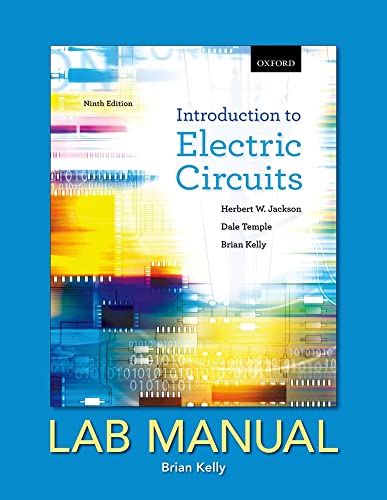 Introduction to Electric Circuits: Lab Manual (9780195438147) by Jackson, Herbert W.; Temple, Dale; Kelly, Brian E.