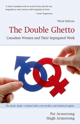 Beispielbild fr The Double Ghetto : Canadian Women and Their Segregated Work zum Verkauf von Better World Books: West