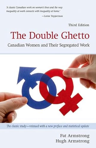 9780195438321: The Double Ghetto: Canadian Women and Their Segregated Work (Wynford Books)