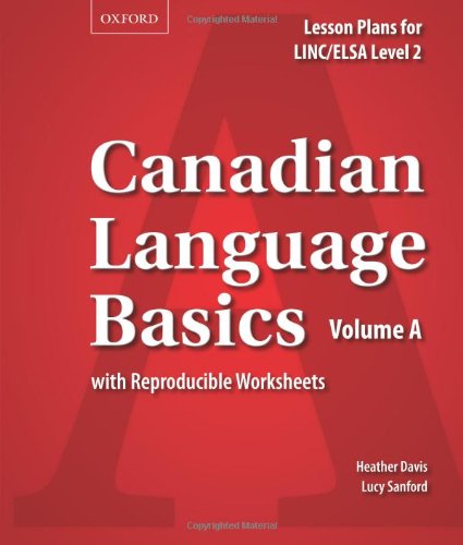 Imagen de archivo de Canadian Language Basics Volume A: Lesson Plans for LINC/ELSA Level 2 [Spiral-bound] a la venta por Bellwetherbooks