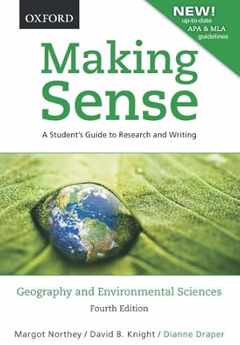 Making Sense in Geography and Environmental Sciences : A Student's Guide to Research and Writing, Revised with up-To-date MLA and APA Information - Draper, Dianne, Northey, Margot, Knight, David B.