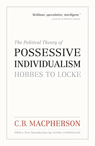 9780195444018: The Political Theory of Possessive Individualism: Hobbes to Locke