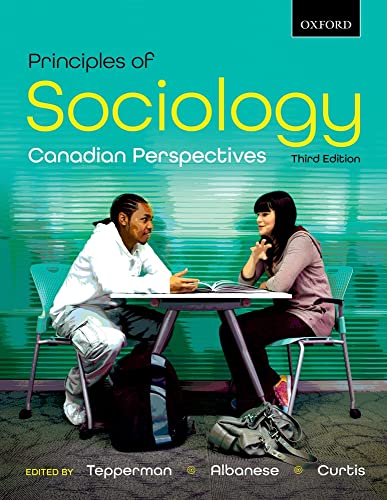 Principles of Sociology: Canadian Perspectives (9780195446661) by Tepperman, Lorne; Albanese, Patrizia; Curtis (deceased), Jim