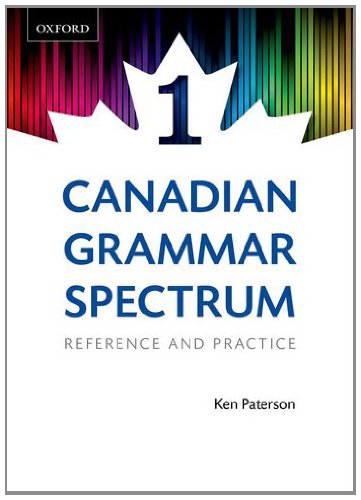 Imagen de archivo de Canadian Grammar Spectrum 1 : Reference and Practice a la venta por Better World Books