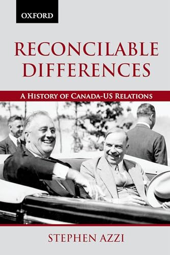 Beispielbild fr Reconcilable Differences: A History of Canada-Us Relations zum Verkauf von ThriftBooks-Dallas