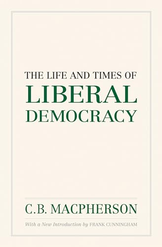 Beispielbild fr The Life and Times of Liberal Democracy zum Verkauf von Better World Books