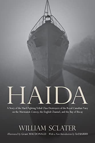 9780195447934: Haida: A Story of the Hard Fighting Tribal Class Destroyers of the Royal Canadian Navy on the Murmansk Convoy, the English Channel and the Bay of Biscay (Wynford Project)