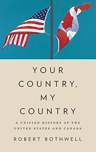 Beispielbild fr Your Country, My Country : A Unified History of the United States and Canada zum Verkauf von Better World Books: West