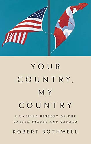 Stock image for Your Country, My Country : A Unified History of the United States and Canada for sale by Better World Books: West
