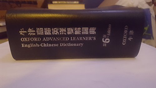 Stock image for OXFORD ADVANCED LEARNER'S ENGLISH-CHINESE DICTIONARY; SIXTH EDITION for sale by Artis Books & Antiques