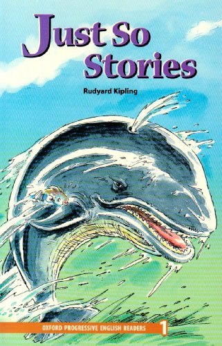 Beispielbild fr New Oxford Progressive English Readers 1. Just So Stories New Edition: Grade 1 zum Verkauf von Hamelyn