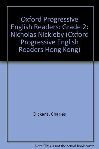 9780195462418: Oxford Progressive English Readers: Grade 2: Nicholas Nickleby: Level 2 (Oxford Progressive English Readers Hong Kong)