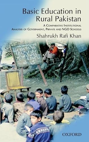 Beispielbild fr Basic Education in Rural Pakistan: A Comparative Institutional Analysis of Government, Private and Ngo Schools zum Verkauf von ThriftBooks-Dallas