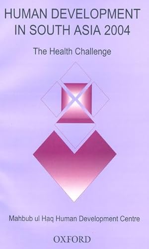 Imagen de archivo de Human Development in South Asia 2004: The Challenge of Health a la venta por Irish Booksellers