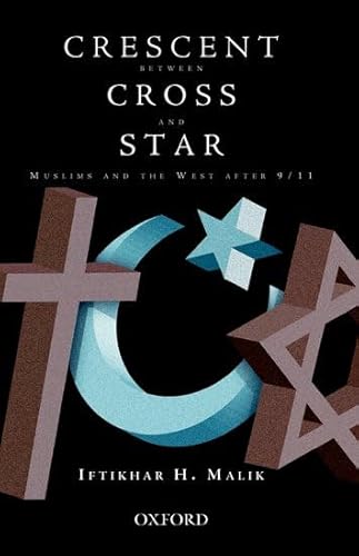 Crescent Between Cross and Star Muslims and the West after 9/11 (Hardback)