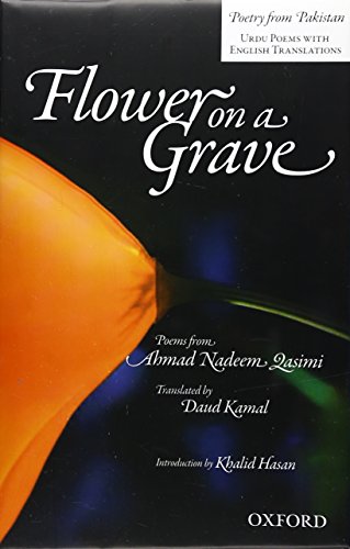 Beispielbild fr Flower on a Grave: Poems from Ahmad Nadeem Qasimi zum Verkauf von Cambridge Rare Books