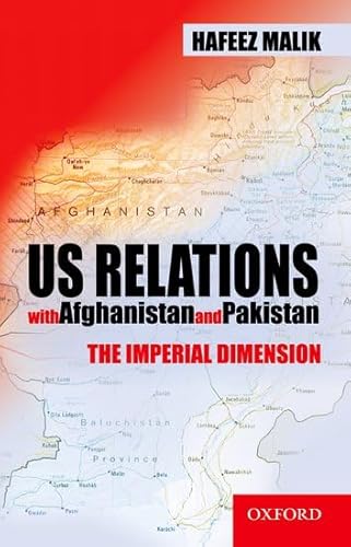 Stock image for US Relations with Afghanistan and Pakistan: The Imperial Dimension for sale by HPB Inc.