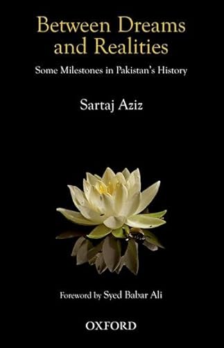 9780195477184: Between Dreams and Realities: Some Milestones in Pakistan's History