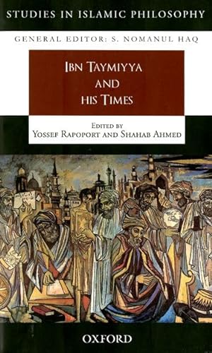 9780195478341: Ibn Taymiyya and his Times