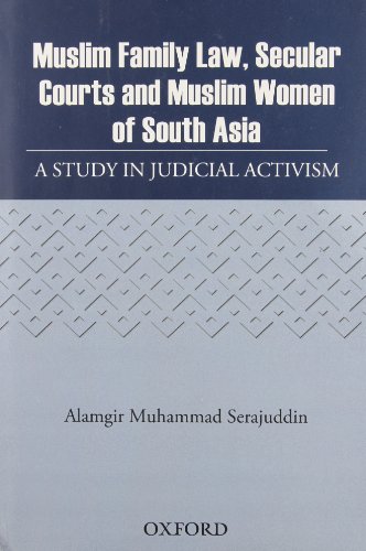 9780195479683: Muslim Family Law, Secular Courts and Muslim Women of India, Pakistan and Bangladesh